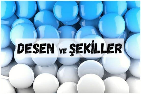 DESEN ŞEKİL